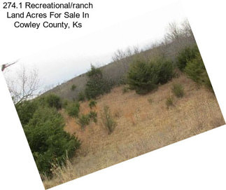 274.1 Recreational/ranch Land Acres For Sale In Cowley County, Ks