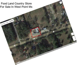 Food Land Country Store For Sale In West Point Ms