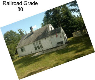 Railroad Grade 80