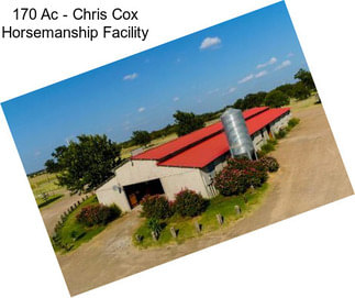 170 Ac - Chris Cox Horsemanship Facility