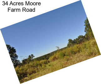 34 Acres Moore Farm Road