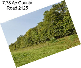 7.78 Ac County Road 2125