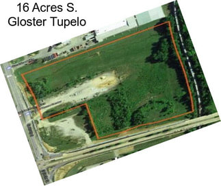 16 Acres S. Gloster Tupelo