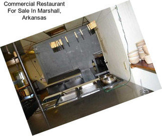 Commercial Restaurant For Sale In Marshall, Arkansas