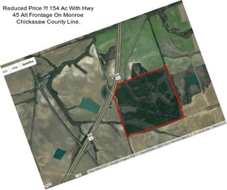 Reduced Price !!! 154 Ac With Hwy 45 Alt Frontage On Monroe Chickasaw County Line.