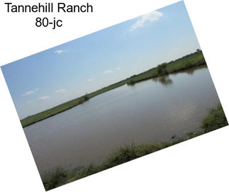 Tannehill Ranch 80-jc