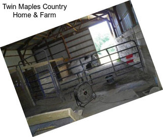 Twin Maples Country Home & Farm