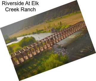 Riverside At Elk Creek Ranch