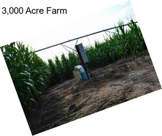 3,000 Acre Farm