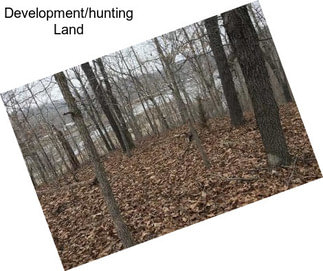 Development/hunting Land