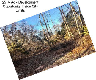 25+/- Ac - Development Opportunity Inside City Limits