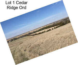 Lot 1 Cedar Ridge Ord