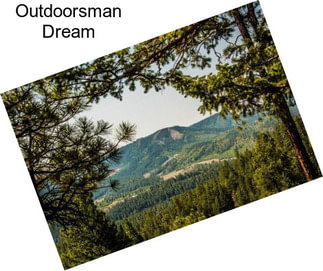 Outdoorsman Dream