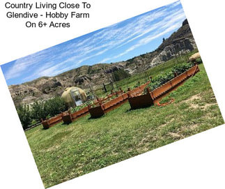 Country Living Close To Glendive - Hobby Farm On 6+ Acres