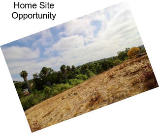 Home Site Opportunity