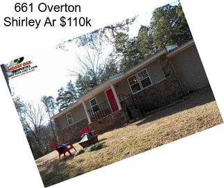 661 Overton Shirley Ar $110k