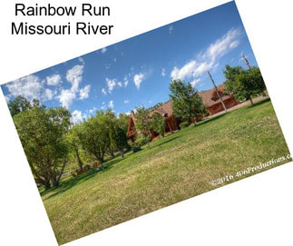 Rainbow Run Missouri River