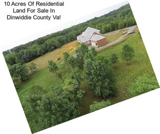 10 Acres Of Residential Land For Sale In Dinwiddie County Va!