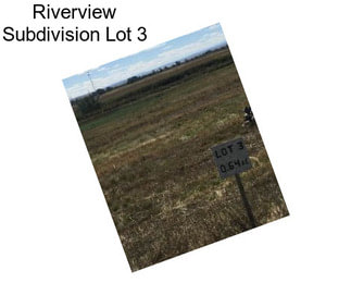 Riverview Subdivision Lot 3