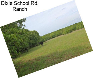 Dixie School Rd. Ranch