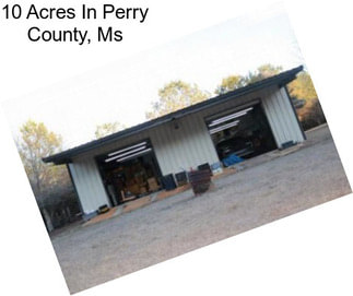 10 Acres In Perry County, Ms
