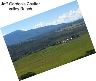 Jeff Gordon\'s Coulter Valley Ranch