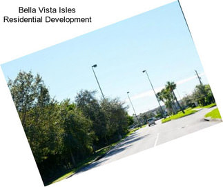 Bella Vista Isles Residential Development