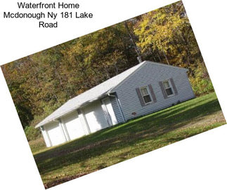 Waterfront Home Mcdonough Ny 181 Lake Road