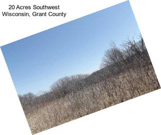 20 Acres Southwest Wisconsin, Grant County