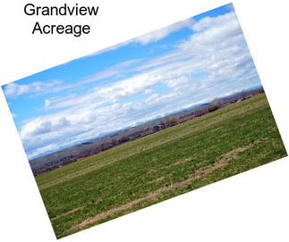Grandview Acreage