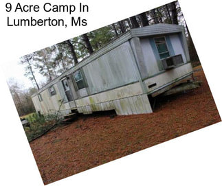 9 Acre Camp In Lumberton, Ms