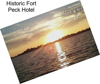 Historic Fort Peck Hotel