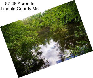 87.49 Acres In Lincoln County Ms