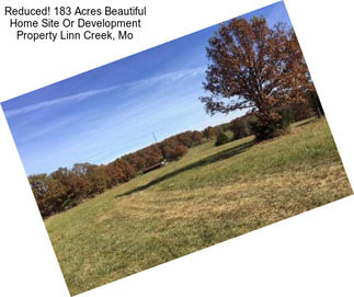 Reduced! 183 Acres Beautiful Home Site Or Development Property Linn Creek, Mo