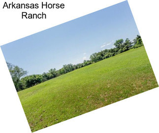 Arkansas Horse Ranch