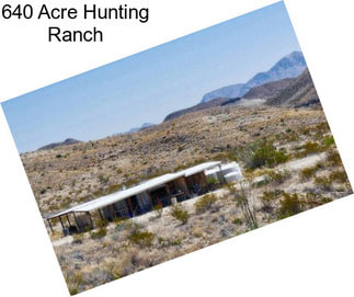 640 Acre Hunting Ranch