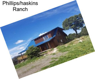 Phillips/haskins Ranch