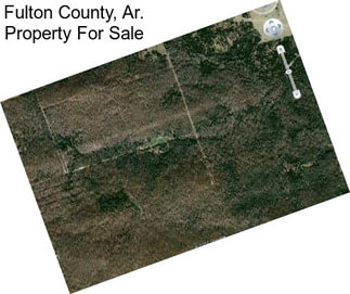 Fulton County, Ar. Property For Sale