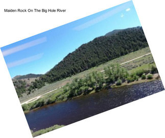 Maiden Rock On The Big Hole River