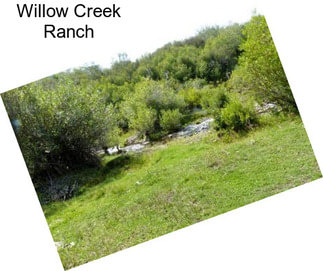 Willow Creek Ranch