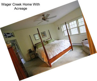 Wager Creek Home With Acreage