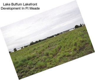 Lake Buffum Lakefront Development In Ft Meade