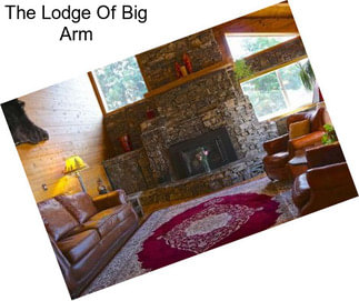 The Lodge Of Big Arm