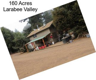 160 Acres Larabee Valley