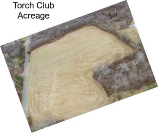 Torch Club Acreage