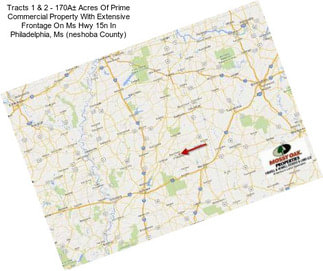 Tracts 1 & 2 - 170A± Acres Of Prime Commercial Property With Extensive Frontage On Ms Hwy 15n In Philadelphia, Ms (neshoba County)