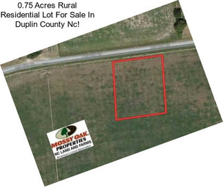 0.75 Acres Rural Residential Lot For Sale In Duplin County Nc!