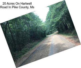 20 Acres On Hartwell Road In Pike County, Ms