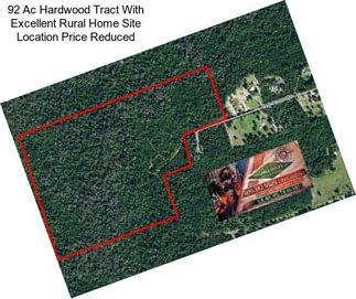 92 Ac Hardwood Tract With Excellent Rural Home Site Location Price Reduced