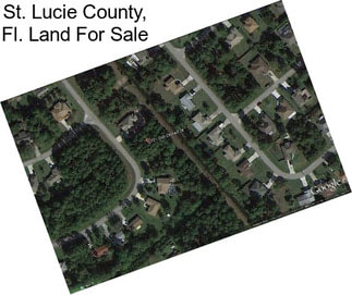 St. Lucie County, Fl. Land For Sale